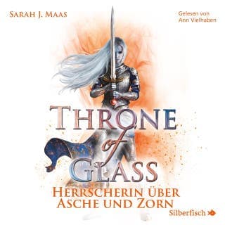 Throne of Glass 7: Herrscherin über Asche und Zorn von Sarah J. Maas, Hörbuch-Cover