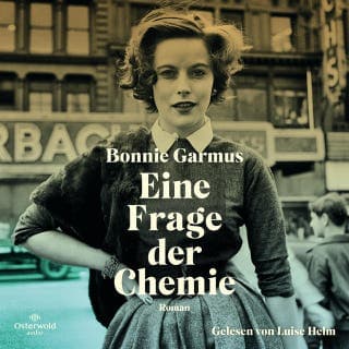 Eine Frage der Chemie von Bonnie Garmus, Hörbuch-Cover