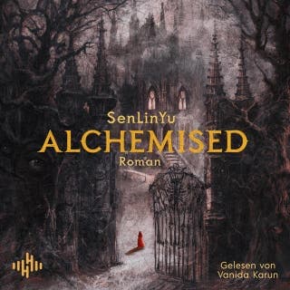 Alchemised von SenLinYu, Hörbuch-Cover