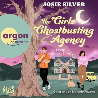 The Girls Ghostbusting Agency - Crazy Spooky Love - Girls and Ghosts-Trilogie, Band 1 von Josie Silver, Hörbuch-Cover