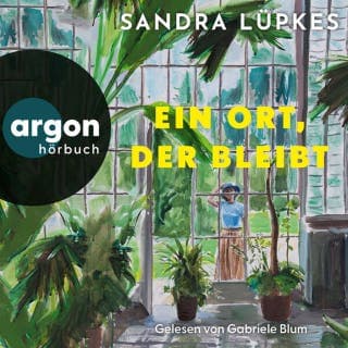 Ein Ort, der bleibt von Sandra Lüpkes, Hörbuch-Cover