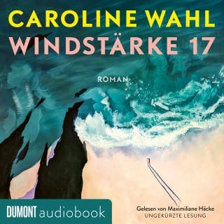 Windstärke 17 von Caroline Wahl, Hörbuch-Cover