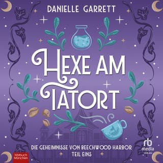 Hexe am Tatort von Danielle Garrett, Hörbuch-Cover