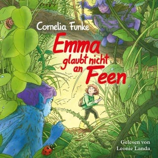 Emma glaubt nicht an Feen (Unabridged) von Cornelia Funke, Hörbuch-Cover