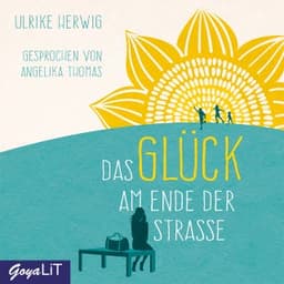 Das Glück am Ende der Straße von Ulrike Herwig, Hörbuch-Cover